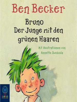 cover image of Bruno. Der Junge mit den grünen Haaren